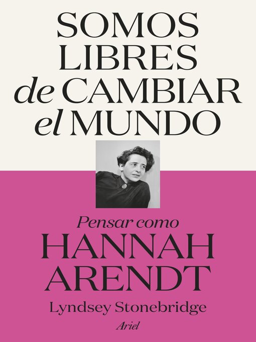 Title details for Somos libres de cambiar el mundo by Lyndsey Stonebridge - Available